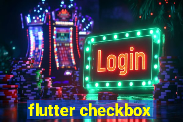 flutter checkbox